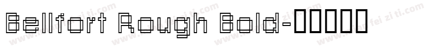 Bellfort Rough Bold字体转换